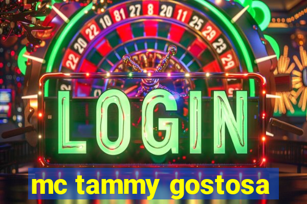 mc tammy gostosa