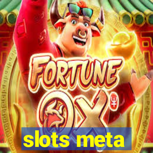 slots meta