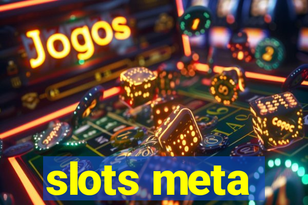 slots meta