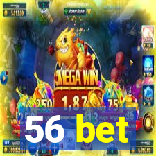 56 bet