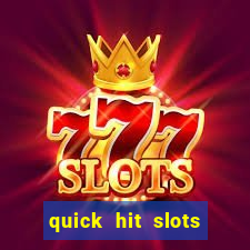 quick hit slots paga mesmo