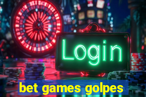 bet games golpes