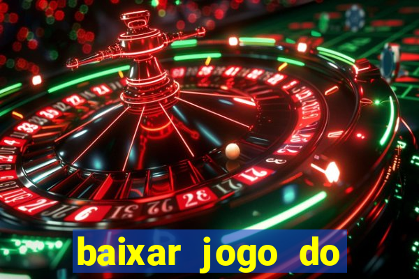 baixar jogo do tigrinho oficial