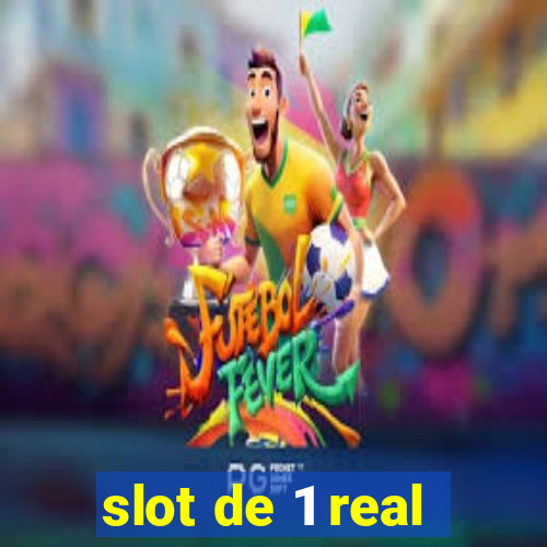 slot de 1 real