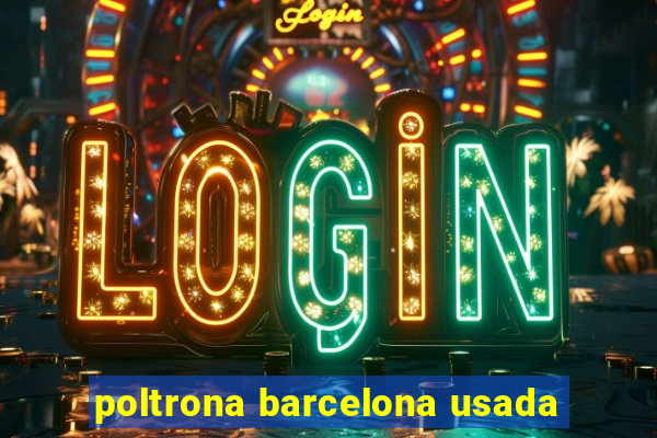 poltrona barcelona usada