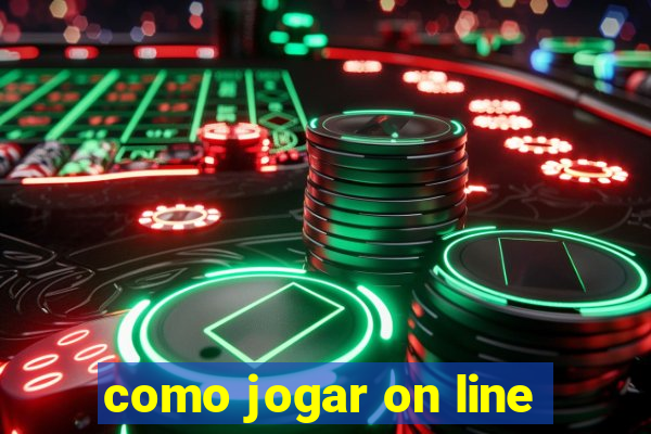 como jogar on line