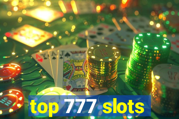 top 777 slots