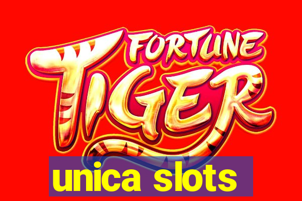 unica slots