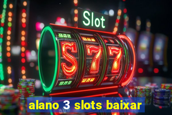 alano 3 slots baixar