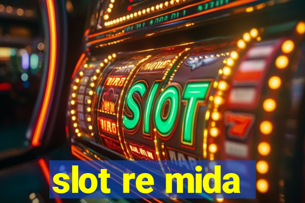 slot re mida