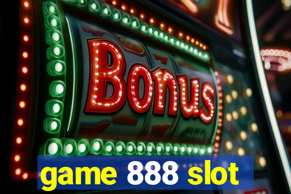 game 888 slot