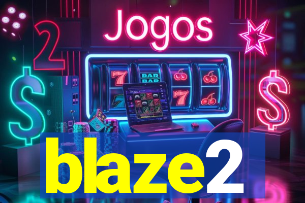 blaze2