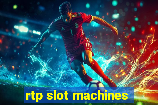 rtp slot machines