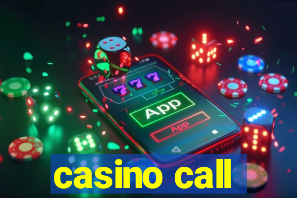 casino call