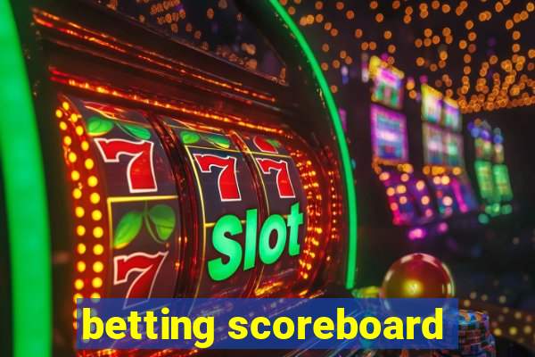 betting scoreboard