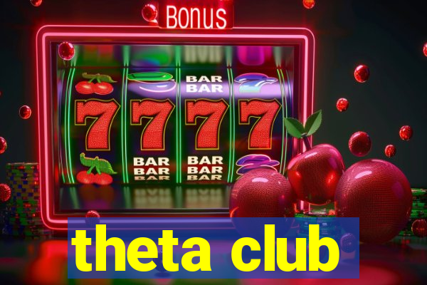 theta club