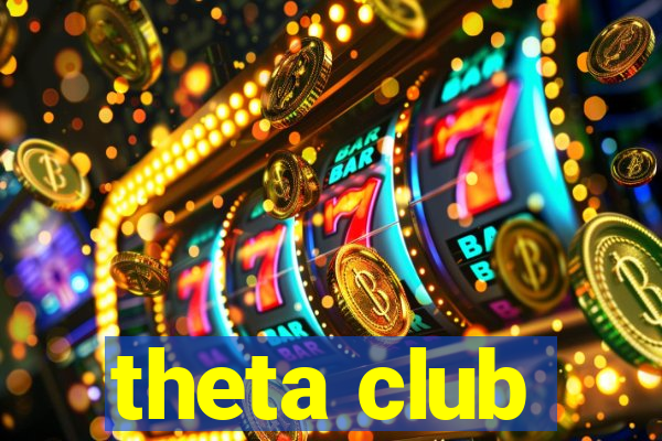 theta club