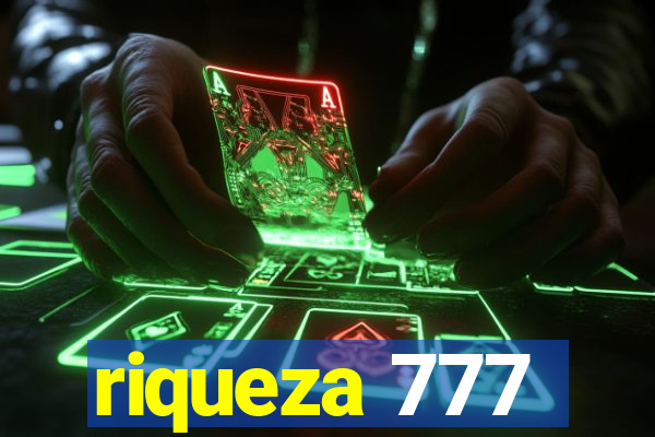 riqueza 777