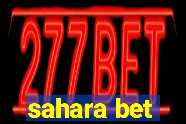 sahara bet