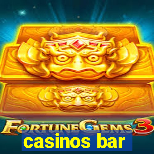 casinos bar