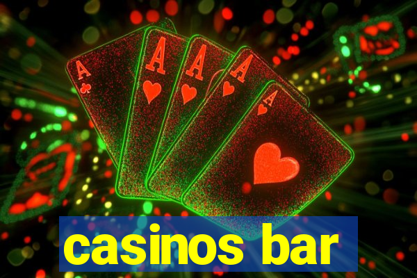 casinos bar