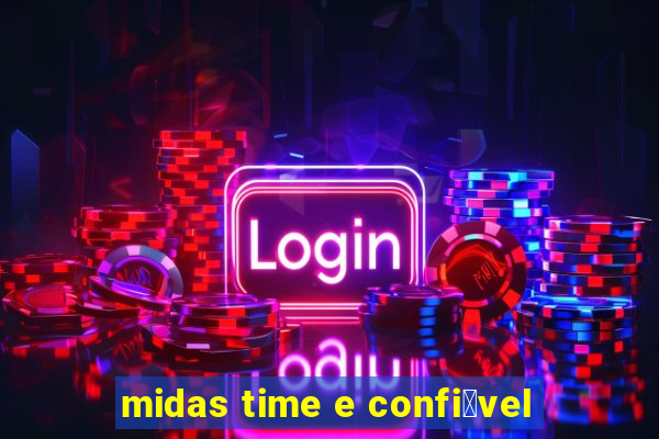 midas time e confi谩vel