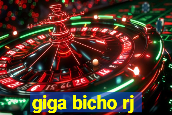 giga bicho rj