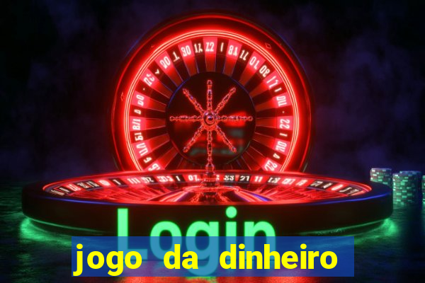 jogo da dinheiro sacar pix