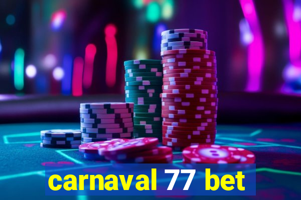 carnaval 77 bet