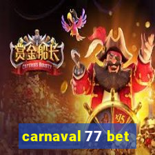 carnaval 77 bet