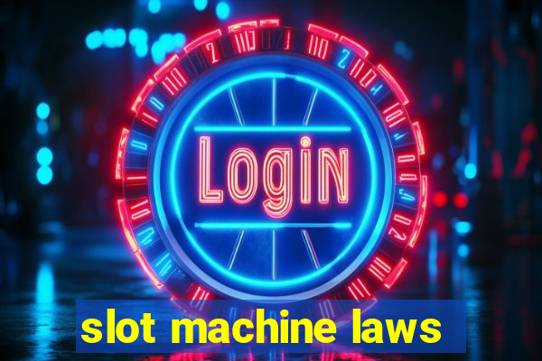 slot machine laws