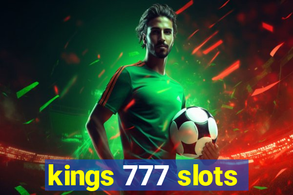 kings 777 slots