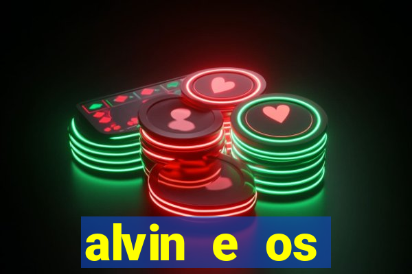 alvin e os esquilos 3 redecanais