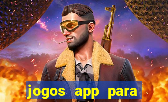 jogos app para ganhar dinheiro