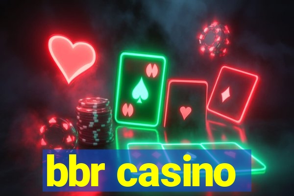 bbr casino