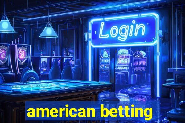 american betting