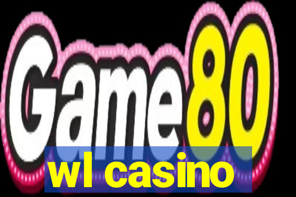 wl casino