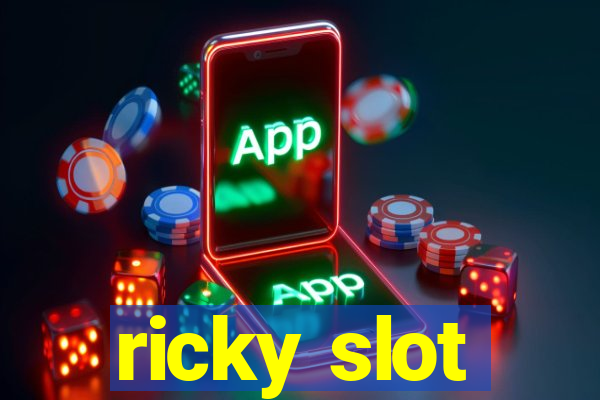 ricky slot