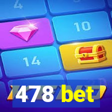 478 bet