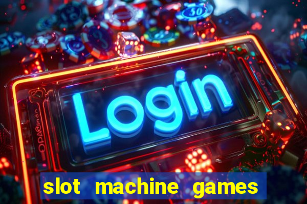 slot machine games online real money