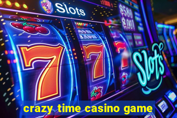 crazy time casino game