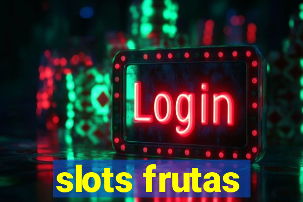 slots frutas