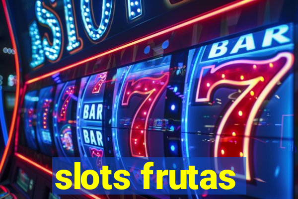 slots frutas