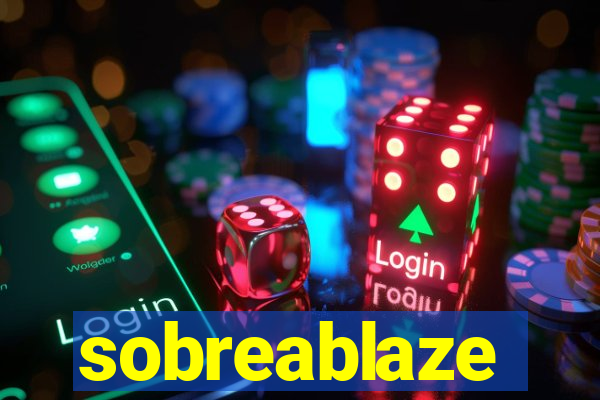 sobreablaze