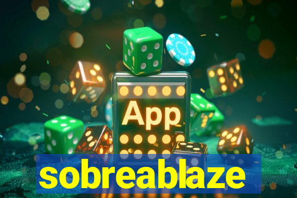 sobreablaze