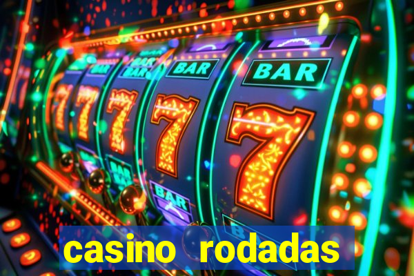 casino rodadas grátis no cadastro