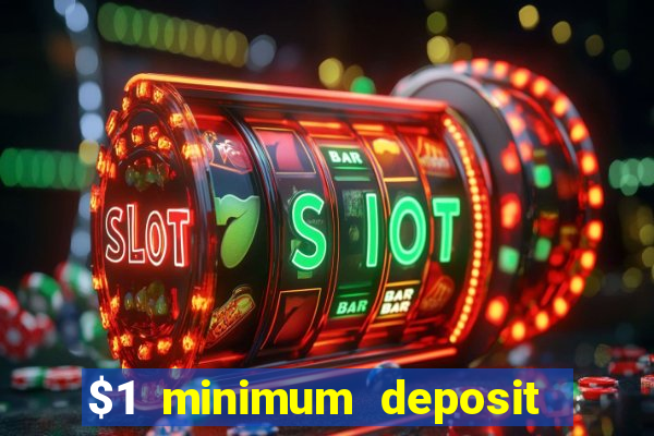 $1 minimum deposit casino australia 2022