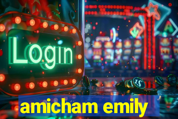 amicham emily