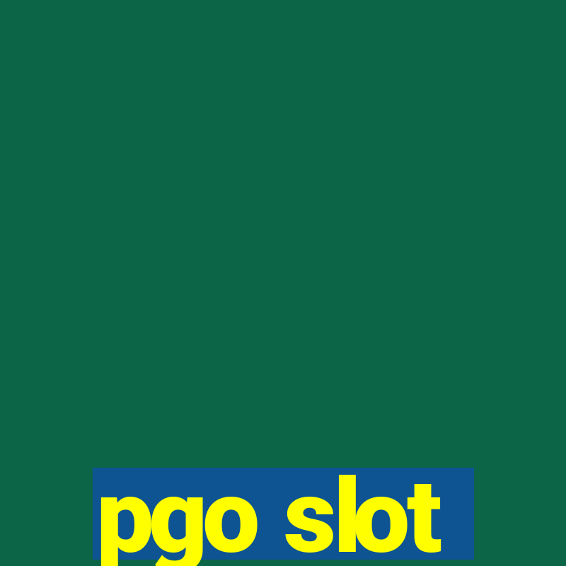 pgo slot