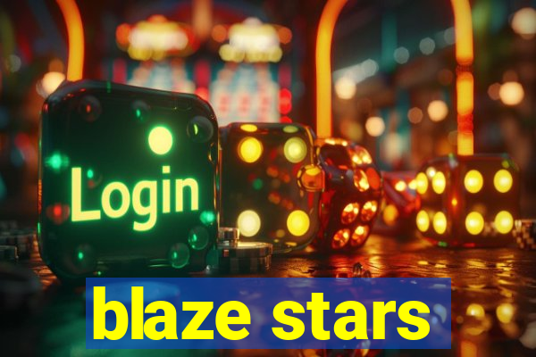 blaze stars